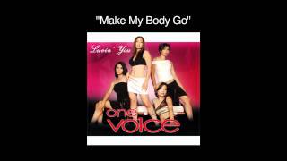 One Vo1ce - Make My Body Go