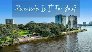 The Real Riverside Jacksonville Experience