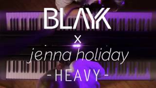 Heavy (Linkin Park ft. Kiiara Cover) | BLAYK & jenna holiday