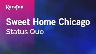 Sweet Home Chicago - Status Quo | Karaoke Version | KaraFun