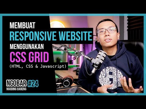 NGOBAR 24 Membuat WEBSITE RESPONSIVE menggunakan CSS GRID
