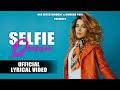 Selfie Queen (Lyrical Video) : Jyotica Tangri | Ravinder Grewal | Sara Gurpal | New Punjabi Song