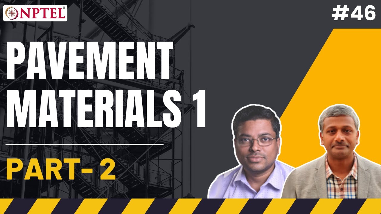 #46 Pavement Materials 1 | Part 2 | Basic Construction Materials