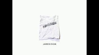 Jared Evan - Hangover (Lyrics)