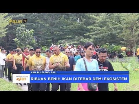 PEDULI LINGKUNGAN, KAPOLRES BULELENG TEBAR RIBUAN BENIH IKAN
