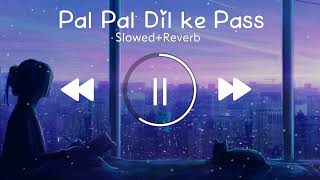 Pal Pal Dil Ke Paas - Lofi (Slowed + Reverb) | Storm Edition | Arijit S, Parampara T | SR Lofi