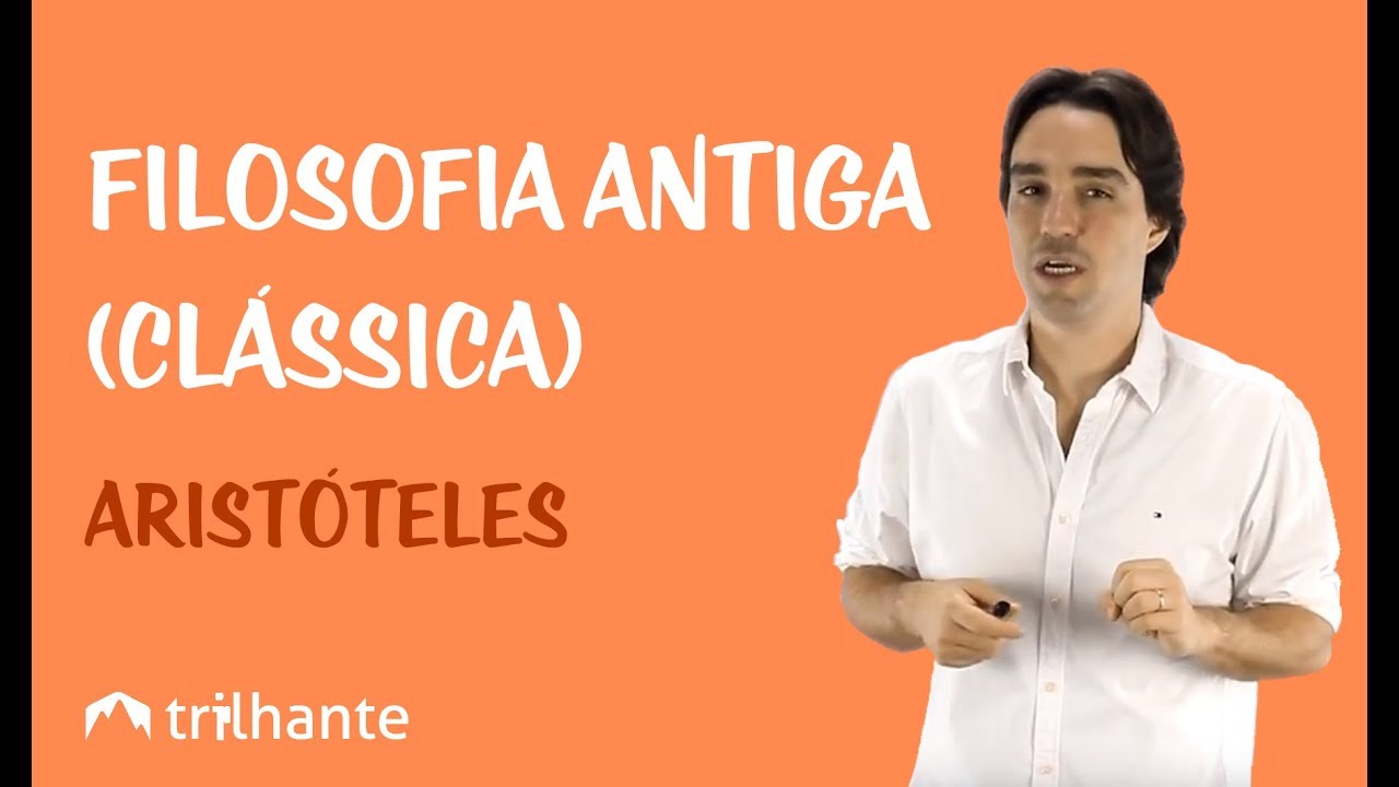 Filosofia Antiga (Clássica) - Aristóteles