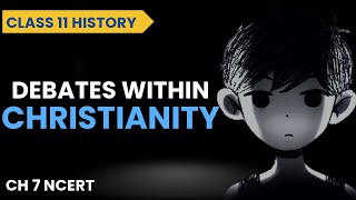Debates within Christianity Class 11