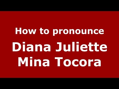 How to pronounce Diana Juliette Mina Tocora (Colombian Spanish/Colombia)  - PronounceNames.com