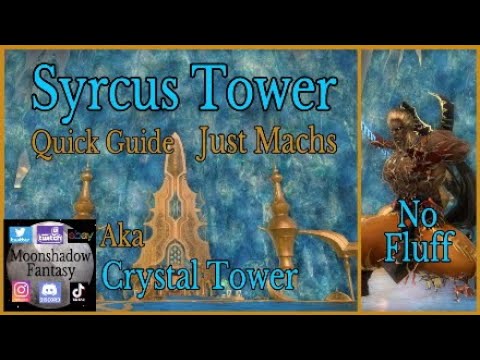 FFXIV: Syrcus Tower - ARR Raid (Quick and Easy Guide, Machs Only, No Fluff) Crystal Tower