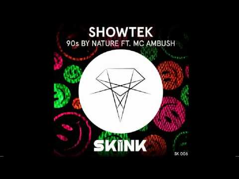 Showtek feat MC Ambush 90s By Nature Original Mix