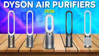 Best Dyson Air Purifiers 2026 - The Only 5 Worth Buying!