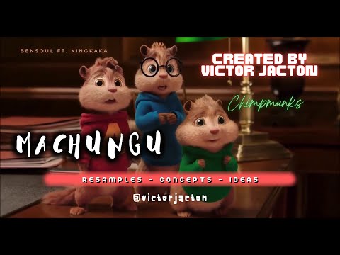 Machungu - Chimpmunks Version | Bensoul x King Kaka (music video HD)