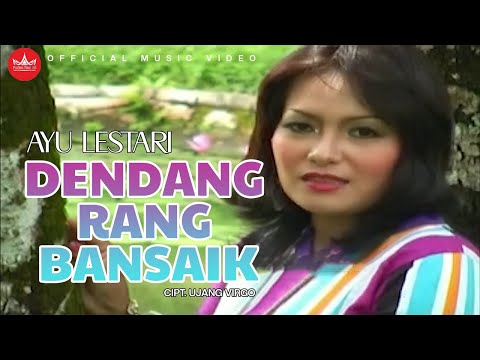 Dendang Rang Bansaik  - Ayu Lestari  (Official Video Lagu Minang)