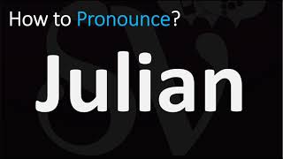 How to Pronounce Julian? (CORRECTLY)