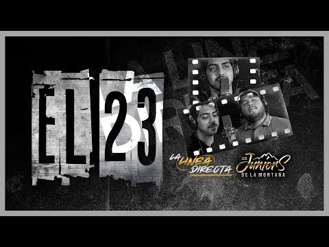El 23 -  La Línea Directa & Los Juniors De La Montaña Video Oficial 2021