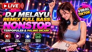 Download lagu DJ REMIX MELAYU FULL ALBUM NONSTOP🔥LAGU MALAYSIA PILIHAN 2026 | BASS EMPUK PALING ENAK DIDENGAR mp3