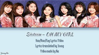 [Han/Rom/Eng]Sixteen - OH MY GIRL Lyrics Video (NO COLOR CODED)