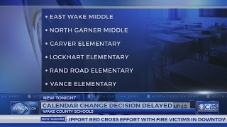 Decision delayed on calendars for some Wake County schools