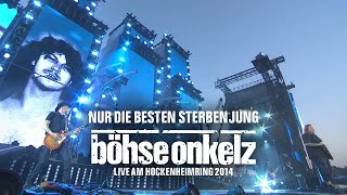 Böhse Onkelz - Nur die Besten sterben jung (Live am Hockenheimring 2014)