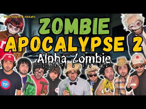 Zombie Apocalypse 2 - Alpha Zombie! | ToneFrance & Friends