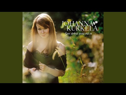 Sun särkyä anna mä en