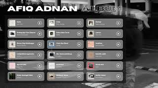 Download lagu Afiq Adnan Playlist Album... mp3