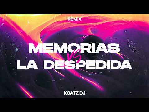 Mora, Jhay Cortez, Daddy Yankee - Memorias Vs La Despedida (Koatz Remix)