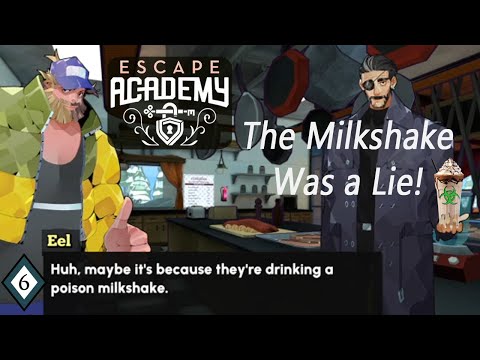 The Milkshake Was a Lie - Escape Academy (co-op) Ep.6