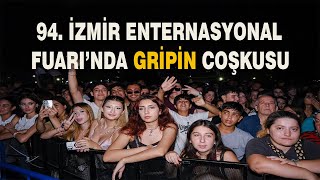 94. İzmir Enternasyonal Fuarı'nda Gripin Rüzgarı | Çim Konserleri Canl