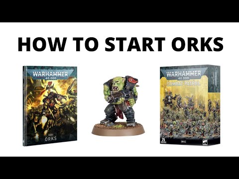 How to Start an Orks Army in Warhammer 40K 9th Edition - Ork Beginner Guide!