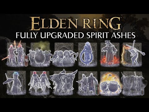 ELDEN RING: Standard Spirit Ashes FULLY UPGRADED Showcase (Ashen Remains Trophy/Achievement)