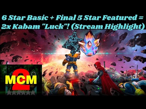 6 Star Basic + Final 5 Star Featured = 2x Kabam "Luck"! (Stream Highlight) - MCOC
