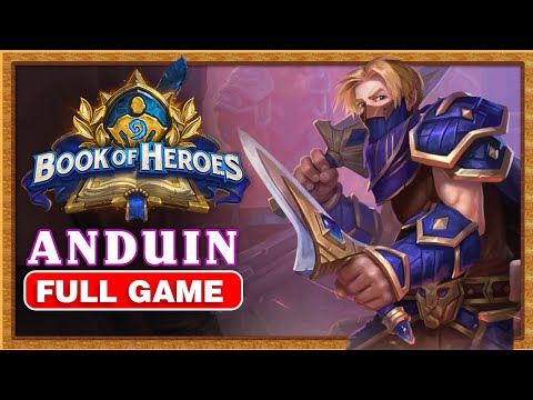 Hearthstone | Book of Heroes | Anduin – FULL STORY Walkthrough – All Bosses No Commentary Gameplay