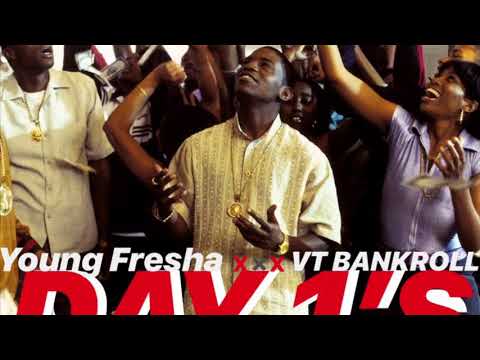 Young Fresha (Day1’s) Ft VT BANKROLL