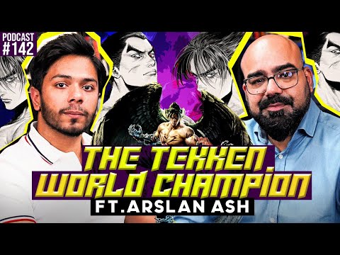 The Tekken World Champion ft. Arslan Ash | Junaid Akram Podcast#142
