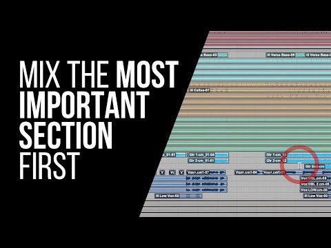 Mix The Most Important Section First - RecordingRevolution.com