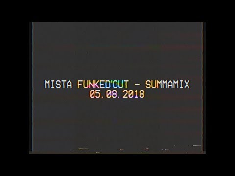 Mista Funked'Out - Summamix (Teaser)