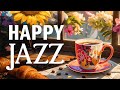 Happy Harmony Jazz - Soft Jazz Music & Relaxing Smooth Bossa Nova instrumental for Positive Energy