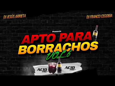 Apto Para Borrachos Vol. 6 - Dj Jesús Arrieta Ft. Dj Franco Cegobia