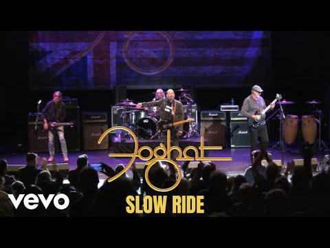 Foghat - Slow Ride