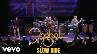 Foghat - Slow Ride