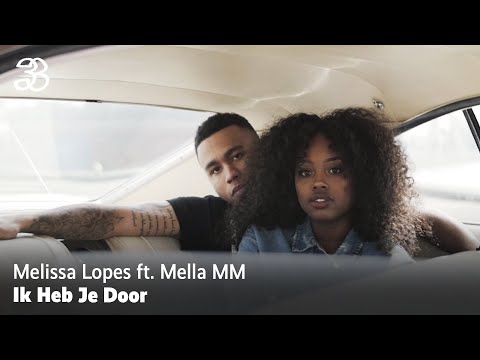 Melissa Lopes - Ik Heb Je Door ft. Mella MM (prod. Woods&Infinite)