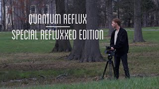 Quantum Reflux: Special Refluxxed Edition
