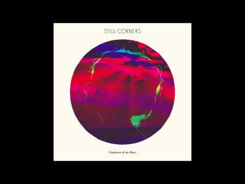 Still Corners - Velveteen