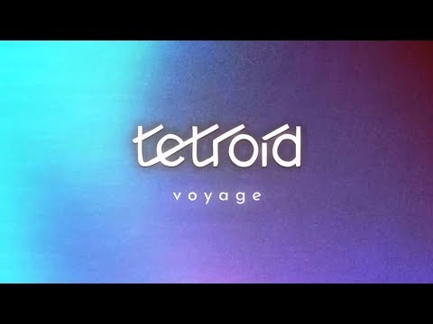 Voyage (Official Audio) - Tetroid