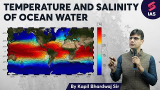 Temperature and Salinity of the Ocean | Geography for UPSC | Kapil Bhardwaj | UPSC Preparation