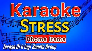 Download lagu STRES KARAOKE RHOMA IRAMA | KARAOKE DANGDUT mp3 Download lagu STRES KARAOKE RHOMA IRAMA | KARAOKE DANGDUT mp3