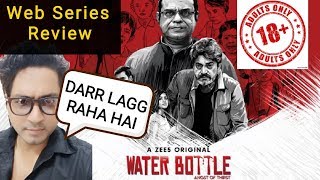 Water Bottle Web Series Review/ A ZEE5 Original/bucchey na dekey warna darr jaogey.