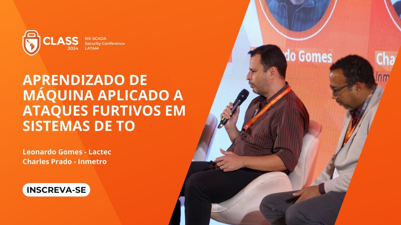 CLASS 2024 - Palestra: Aprendizado de Máquina aplicado a ataques furtivos em Sistemas de TO